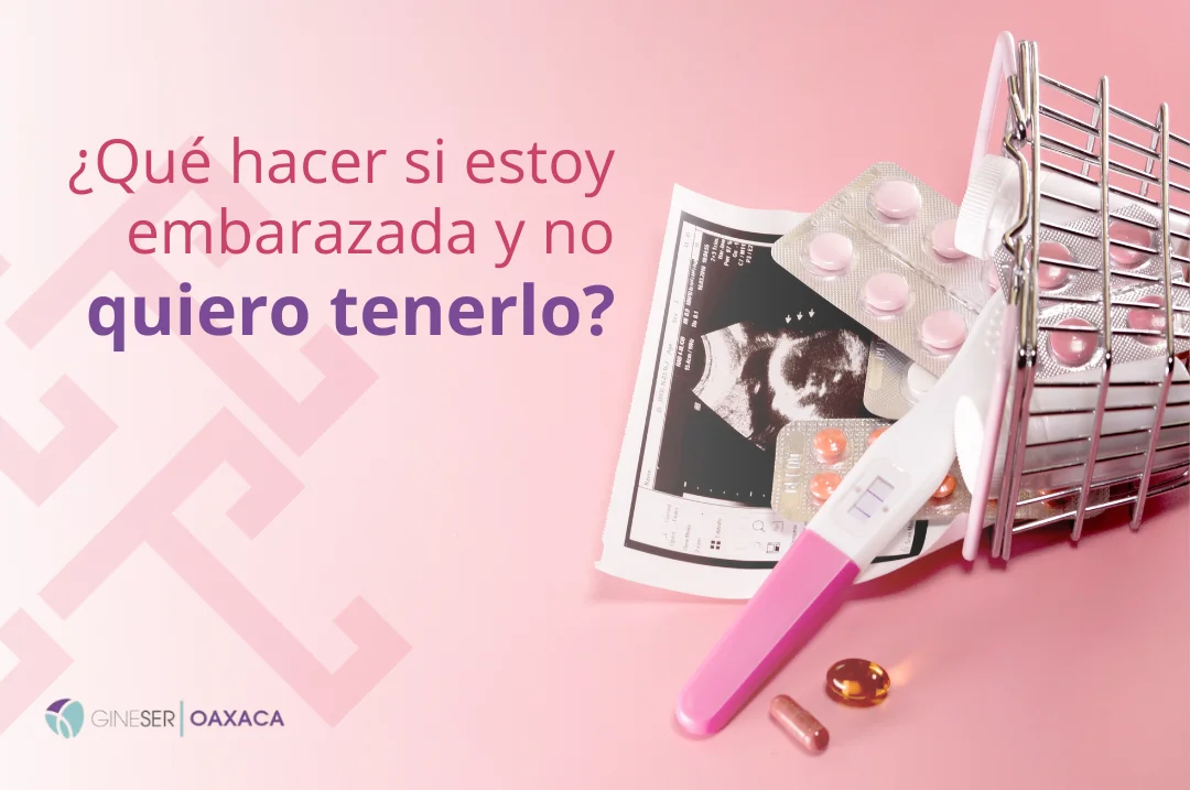 ¿Qué hacer si estoy embarazada y no quiero tenerlo?